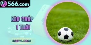 Kèo Chấp 1 Trái – Bí Quyết Để Hiểu Đúng Và Thắng Lớn